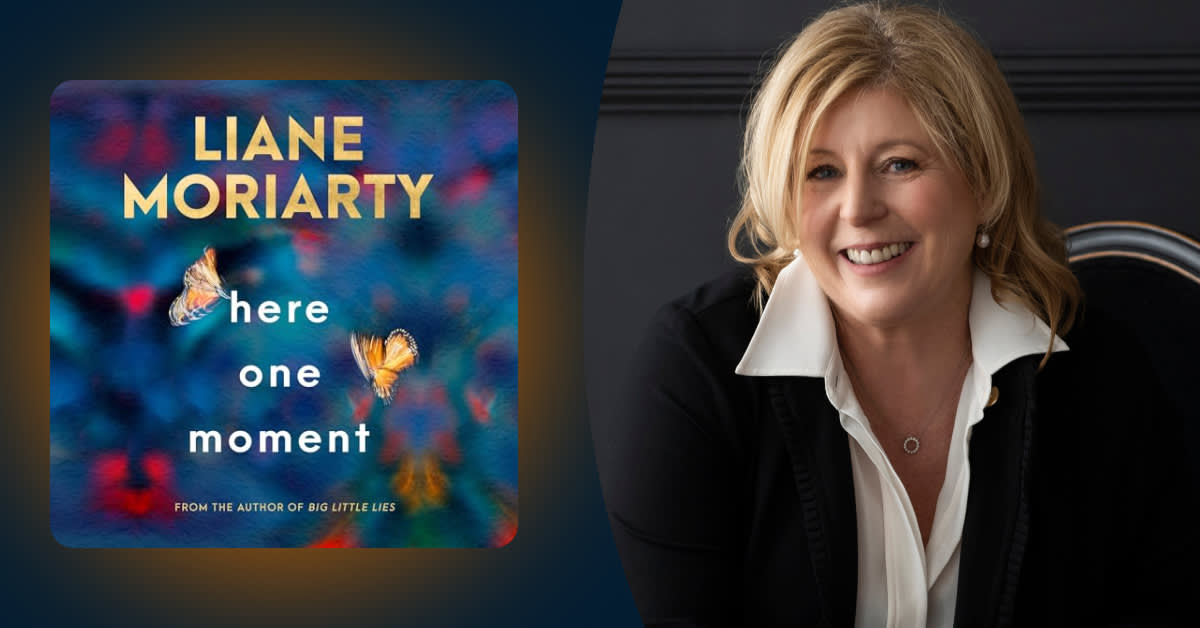 Liane Moriarty keeps us guessing in "Here One Moment"