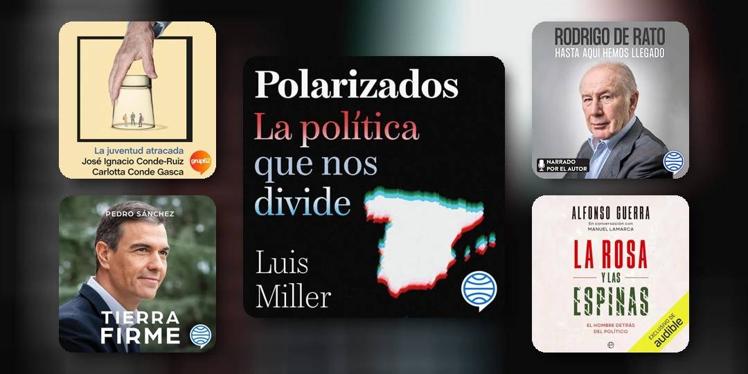 Libros sobre política en España: recomendaciones de escucha en Audible