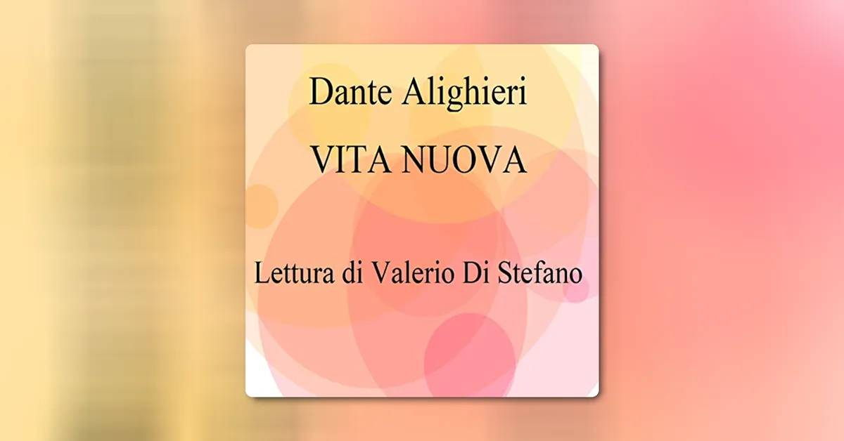 'Vita nuova' - Viaggio nell'amore stilnovista di Dante Alighieri