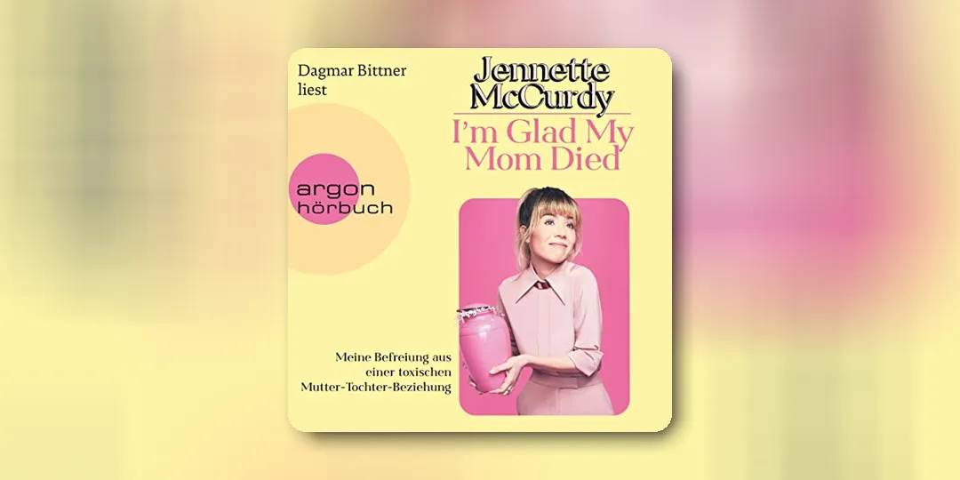 „I'm Glad My Mom Died“ von Jennette McCurdy - Zusammenfassung