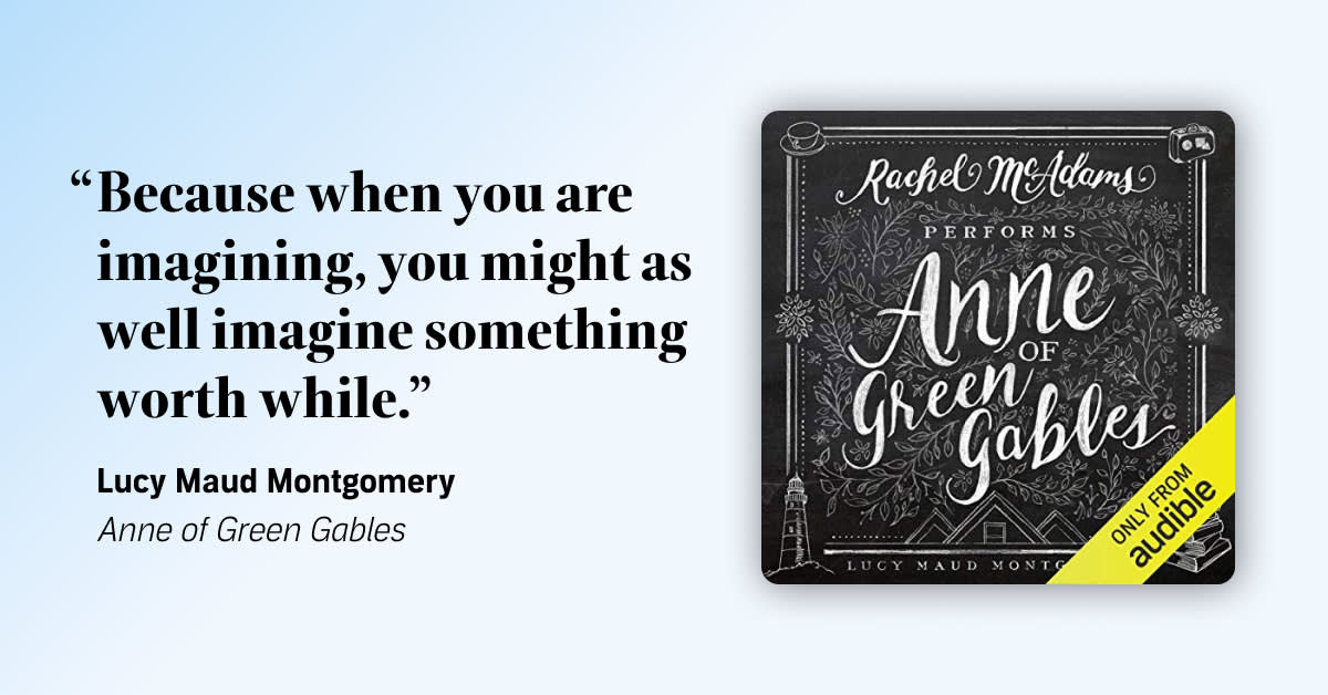 35+ quotes from "Anne of Green Gables" on imagination, resilience, and belonging   