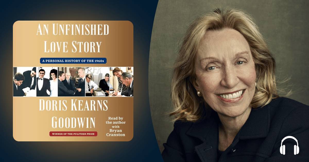 "An Unfinished Love Story" is Doris Kearns Goodwin’s most personal history yet