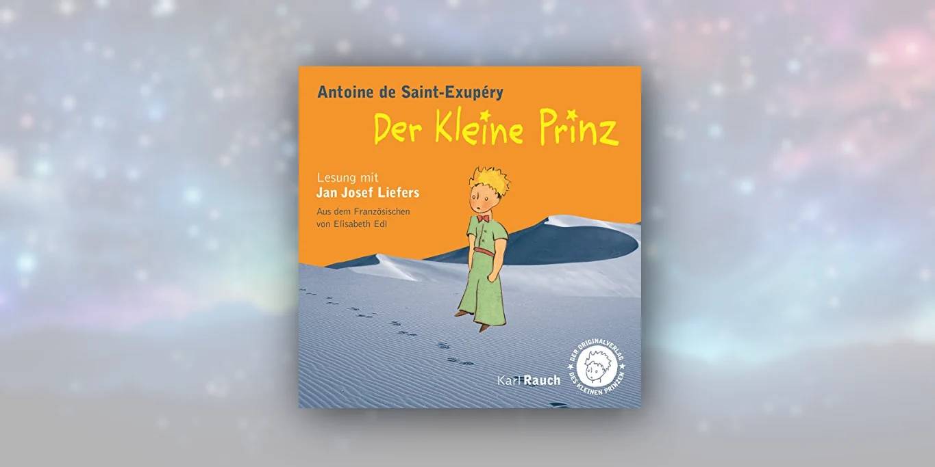 Die Welt mit dem Herzen sehen: “Der Kleine Prinz” von Antoine de Saint-Exupéry