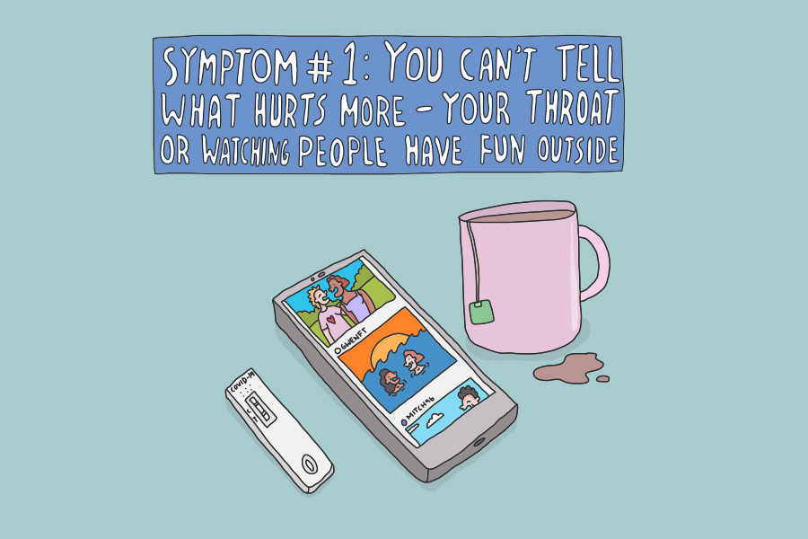 a cartoon image of a mug of tea, a COVID rapid antigen test which is positive, and a smartphone. On the smartphone, we see a social media feed with people having fun outdoors. Above it, text reads 'Symptom #1: You can't tell what hurts more - our throat or watching people have fun outside'