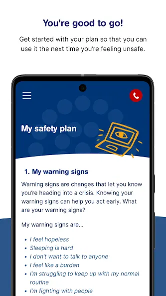Mobile safety plan app screen shows a suicide safety plan, including personalised warning signs, coping guidance, and a red emergency call button. Text above reads: 'You're good to go! Get started with your plan so that you can use it the next time you're feeling unsafe.'