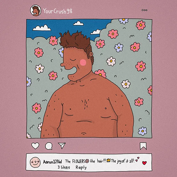 A cartoon illustration of an Instagram post. the post is of a big smiling man standing in front of a flowery bush. A comment on the photo reads 'The FLOWERS! The hair, the joy of it all'