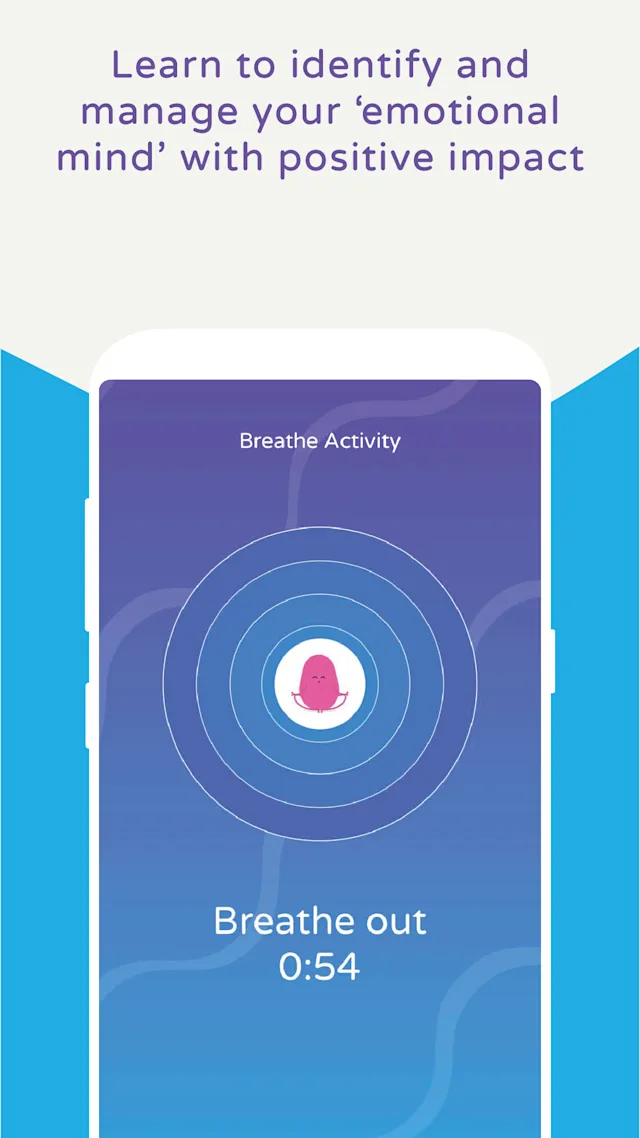 App interface displaying a breathing exercise. The text on the app reads, "Breathe Activity" and "Breathe out 0:54." Text above reads: 'Learn to identify and manage your emotional mind with positive impact'. 