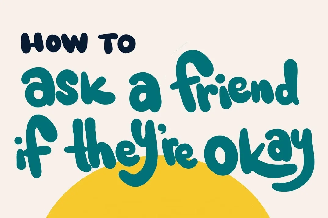 How to ask a friend if they're okay title card