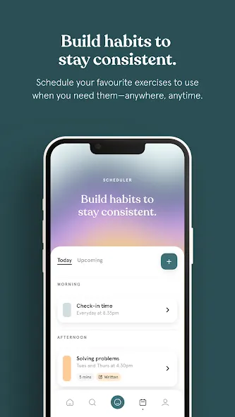 Mobile app screen shows scheduling of therapy exercises and check-in reminders. Text above reads: "Build habits to stay consistent. Schedule your favourite exercises to use when you need them - anywhere, anytime."