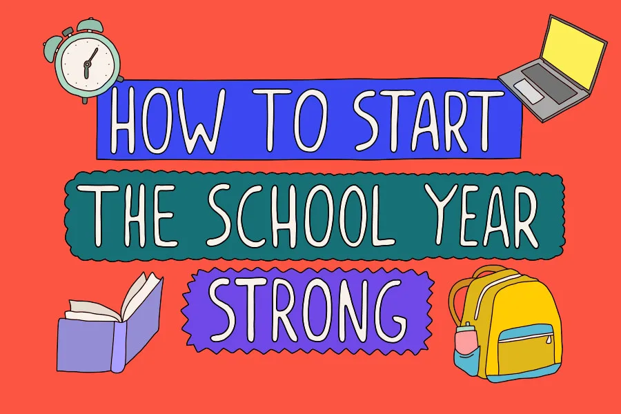 Text states "How to start the school year strong". Illustrations of school items surround it, including books, an alarm clock, a laptop and a backpack.