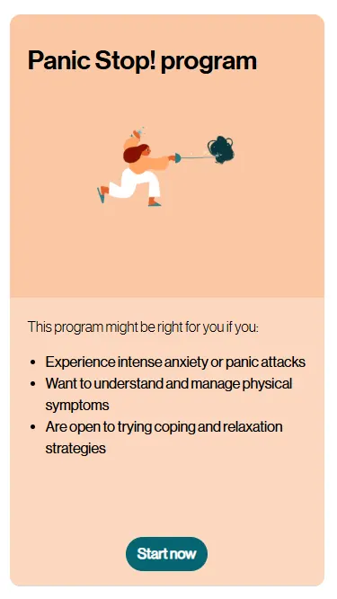 Panic Stop! program outlines suitability: people who experience intense anxiety or panic attacks, want to understand and manage physical symptoms, and are open to trying coping and relaxation strategies.