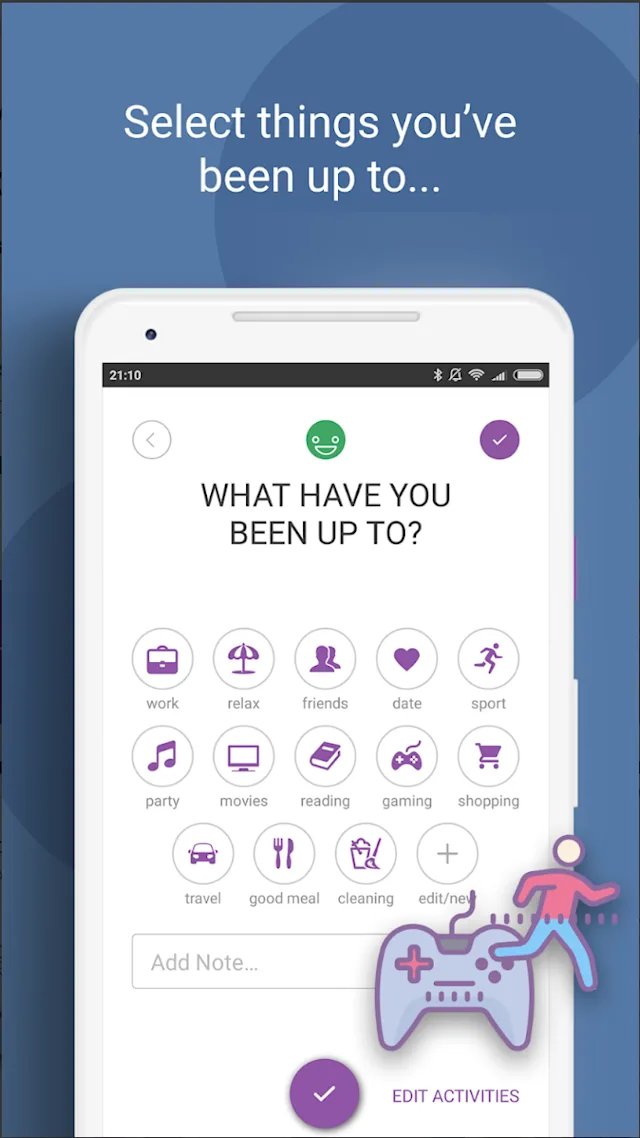 Mobile app screen with the prompt "What have you been up to?" showing icons for activities like music, dining, and gaming. Text above reads: "Select things you've been up to."