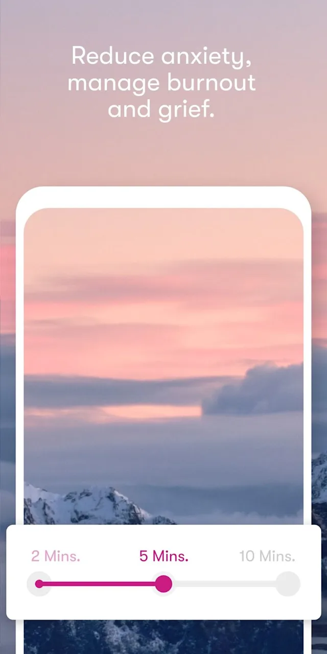 App interface with a time selection bar allows for meditation durations of 2, 5, or 10 minutes. Text reads: "Reduce anxiety, manage burnout and grief." 