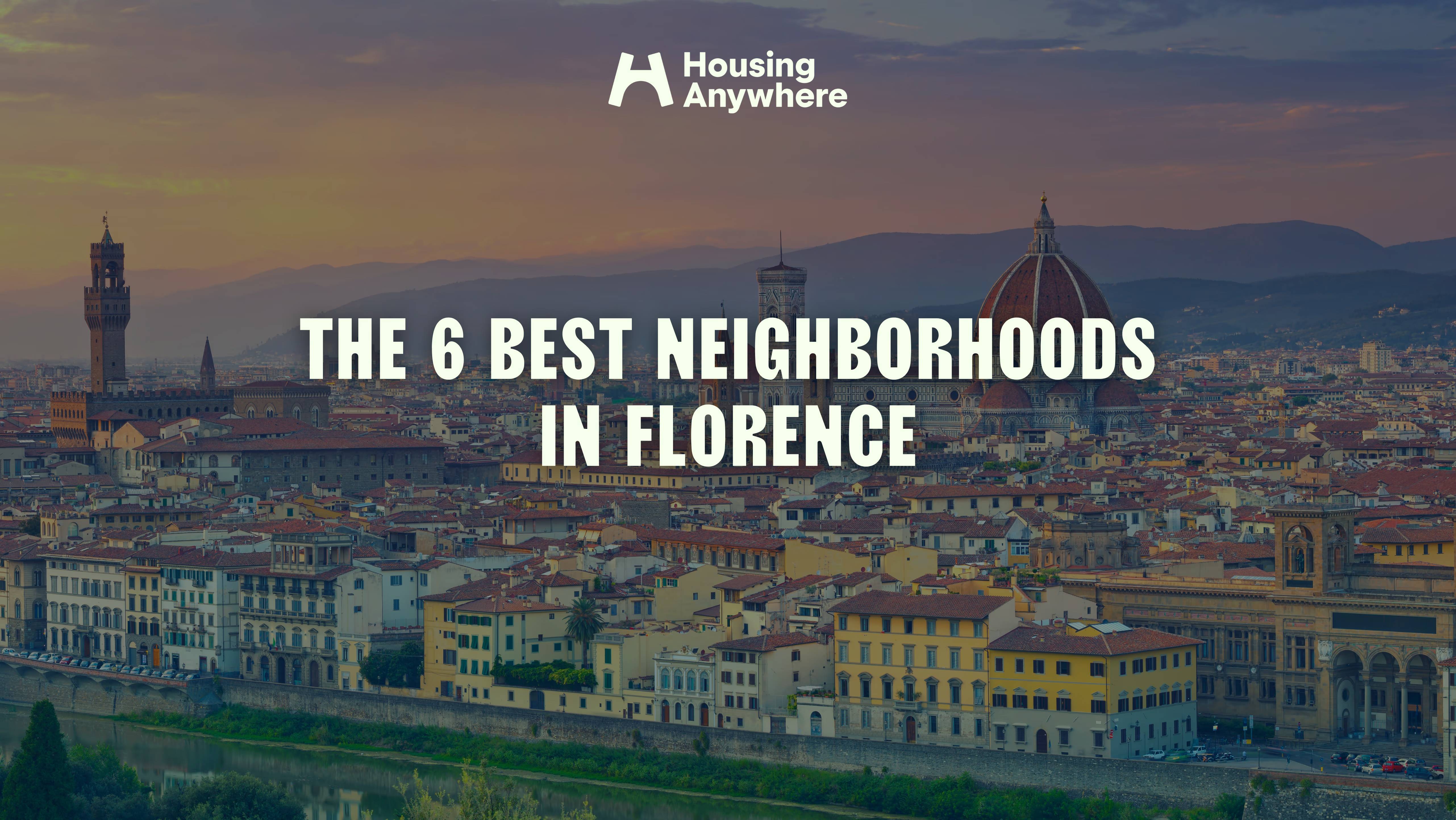 The best 7 neighbourhoods in Florence