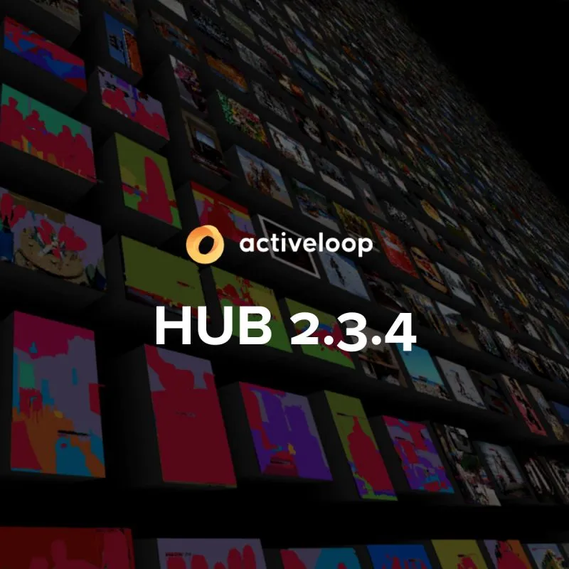 Release Notes: Hub 2.3.4 is released, new features for ingesting data from Kaggle, enhancements to hub auto and PyCon.