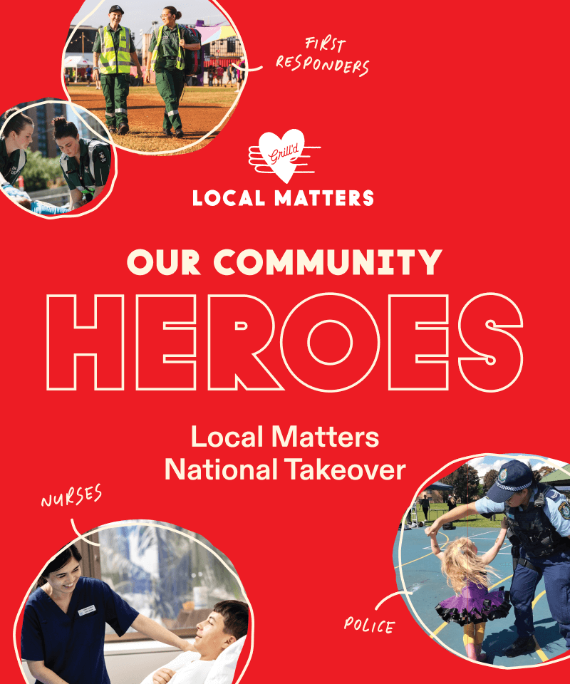 Our Community Heroes - Grill'd Local Matters National Takeover