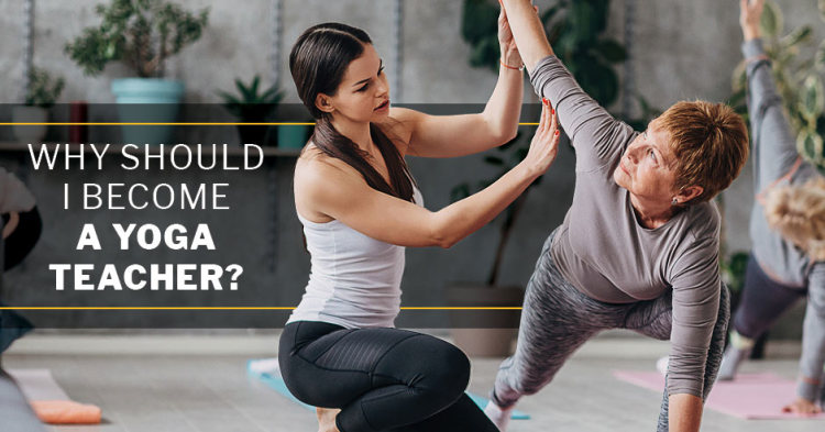 Why Should I Become a Yoga Teacher?