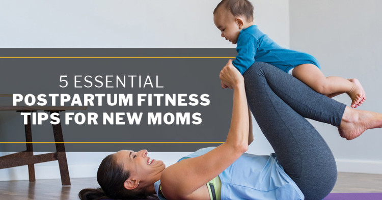 Postpartum fitness: What should new moms focus on?