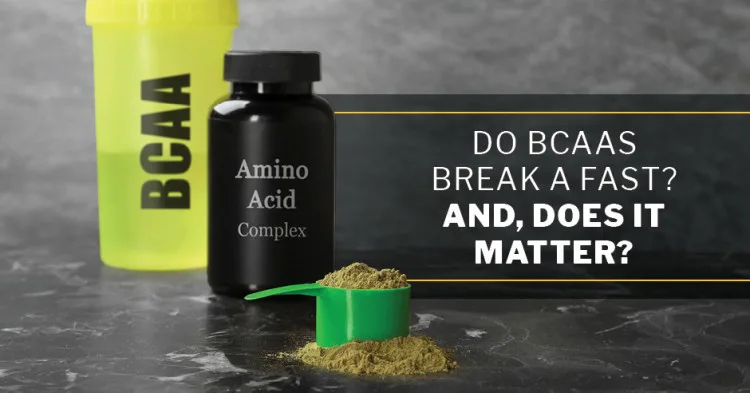 ISSA, International Sports Sciences Association, Certified Personal Trainer, ISSAonline, Do BCAAs Break a Fast? And, Does it Matter?