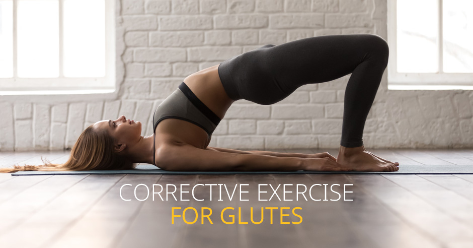 Corrective Exercises for Better Glute Strength & Performance