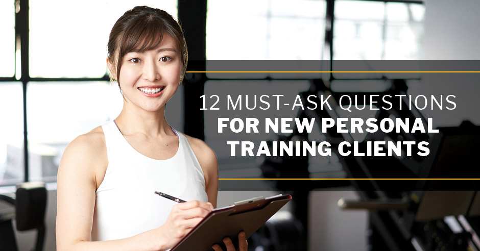 12 Must-Ask Questions for New Personal Training Clients