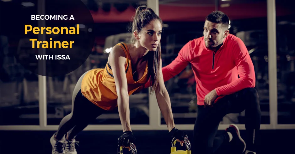 Becoming a Personal Trainer with ISSA