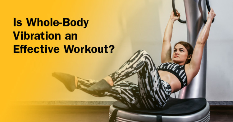 Whole Body Vibration: Does Shaking Up Our Workouts Lead to Better