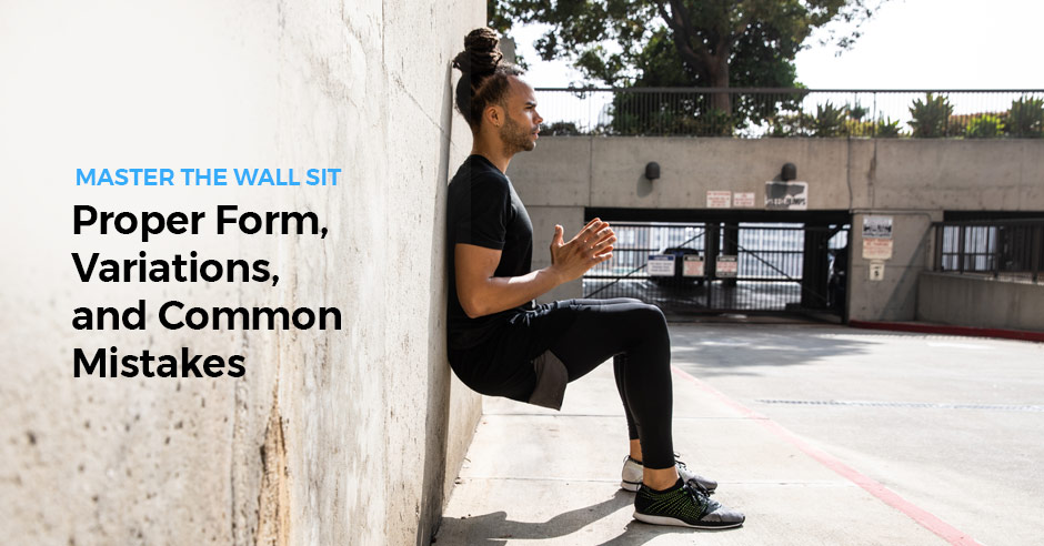 Master the Common Sit—Benefits, Wall Variations, Form, | Mistakes ISSA 