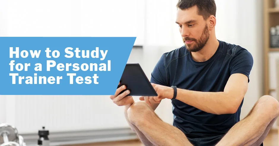 ISSA, International Sports Sciences Association, Certified Personal Trainer, Personal Trainer Exam, Online Study, How to Study for a Personal Trainer Test