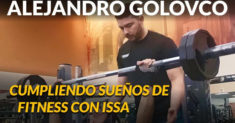 Alejandro Golovco: Cumpliendo Sueños de Fitness con ISSA