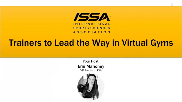 ISSA, International Sports Sciences Association, Certified Personal Trainer, ISSAonline, Trainers Lead the Way in Virtual Gyms