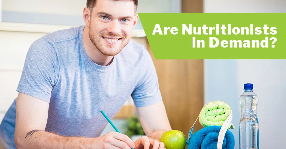 Are Nutritionists in Demand?