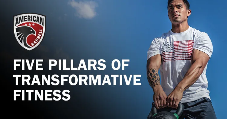 The Five Pillars of Transformative Fitness with American Barbell