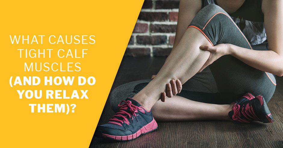 Calf muscle pain cause and treatment with exercises for relief