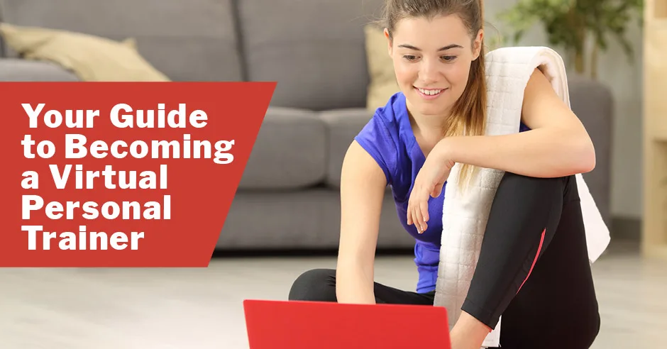 Your Guide to Becoming a Virtual Personal Trainer