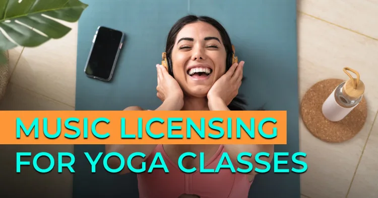 Music Licensing for Yoga Classes: Is It Required?