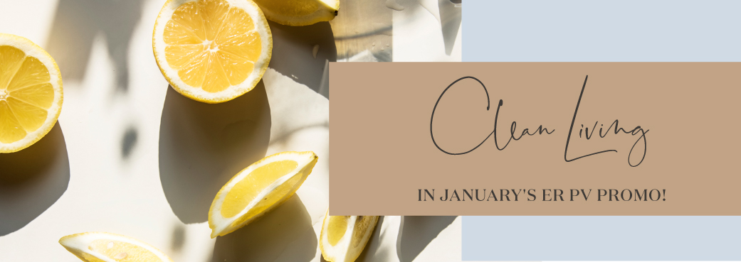 Clean Living in January's ER PV Promo!