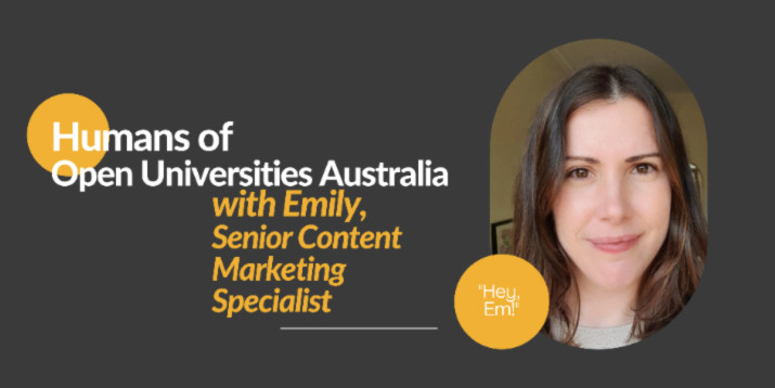Humans of Open Universities Australia: Meet Emily