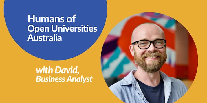 Humans of Open Universities Australia: Meet David