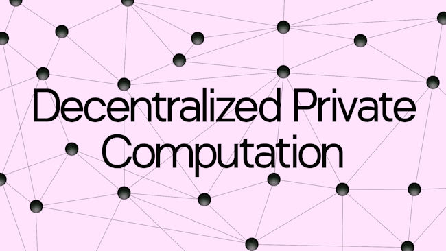 Programmable privacy made possible: Understanding decentralized private computation