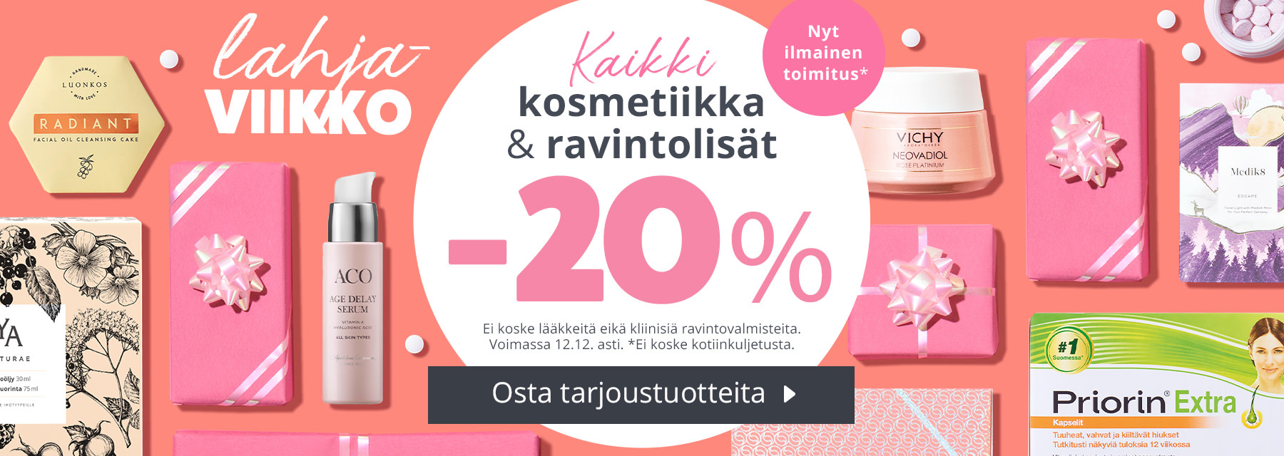 Lahjaviikko | Kaikki kosmetiikka ja ravintolisät -20 % 