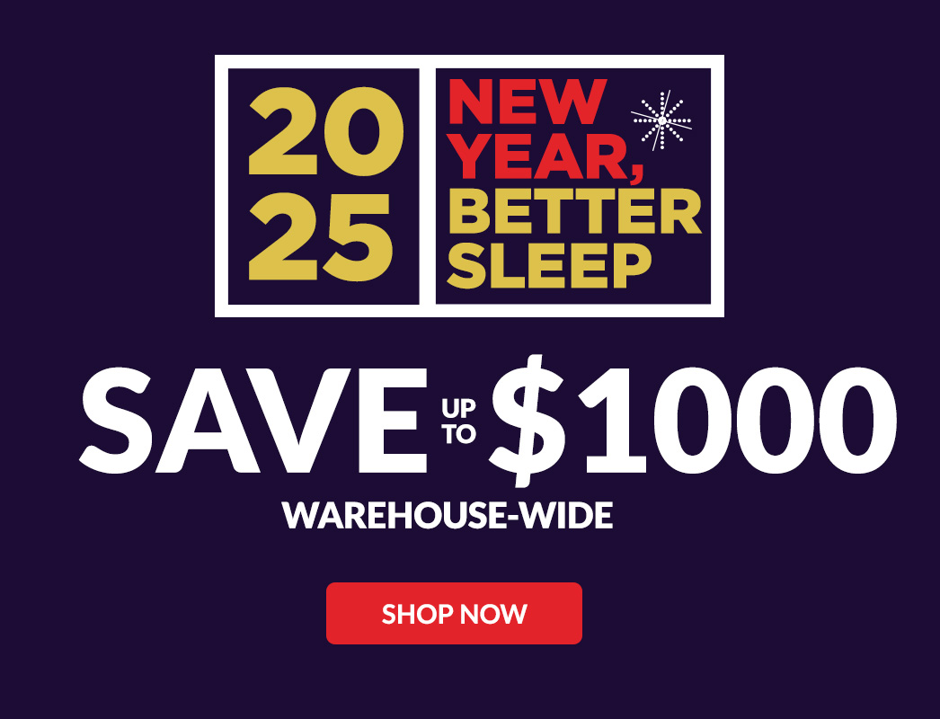 New Year Better Sleep save up to $1000 warehouse-wide