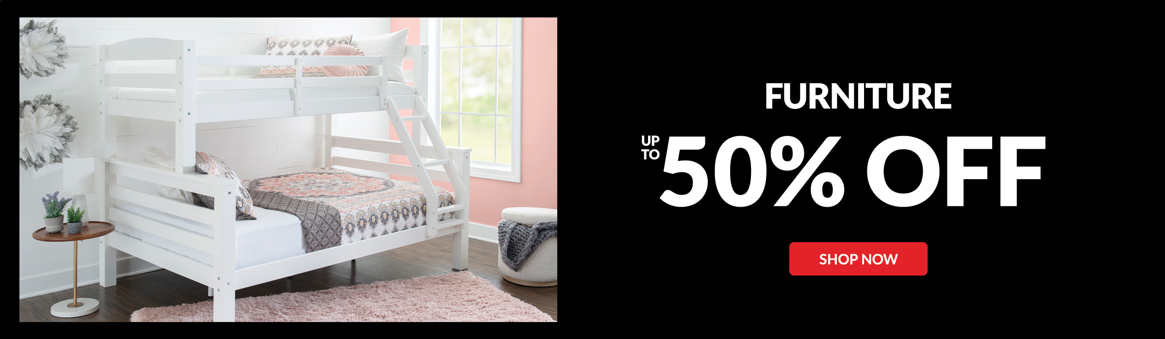 Furniture up to 50% Off