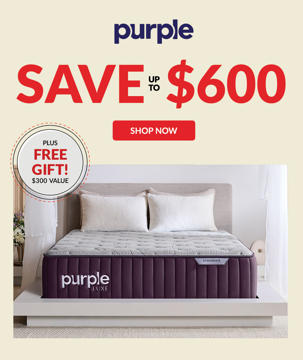 Purple save up to $600 plus Free Gift $300 value