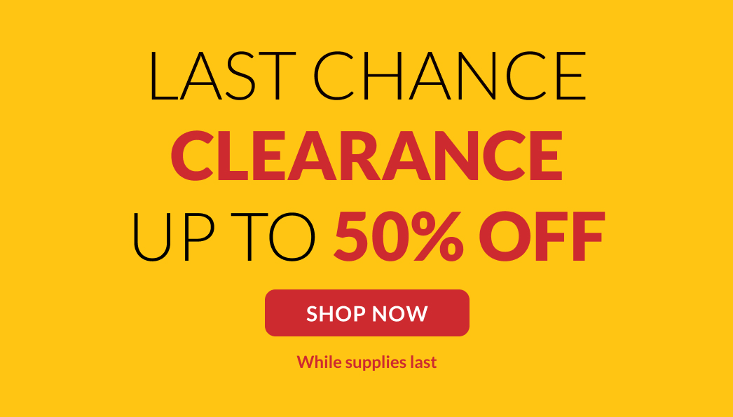 Last Chance Clearance up to 50% Off