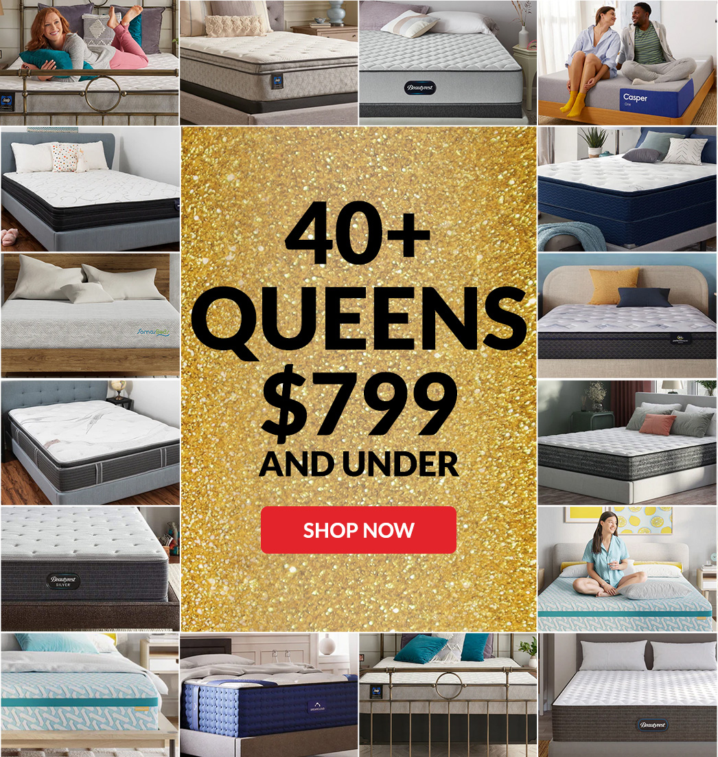 40+ Queens $799 and under