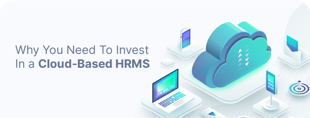 ZenHR Whitepapers - Why You Need To Invest In a Cloud-Based HRMS