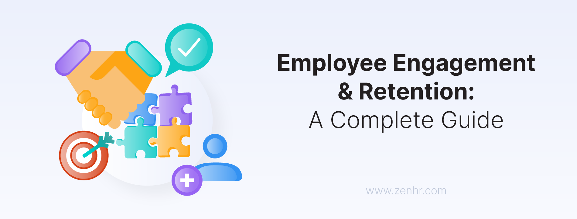 Employee Engagement & Retention: A Complete Guide