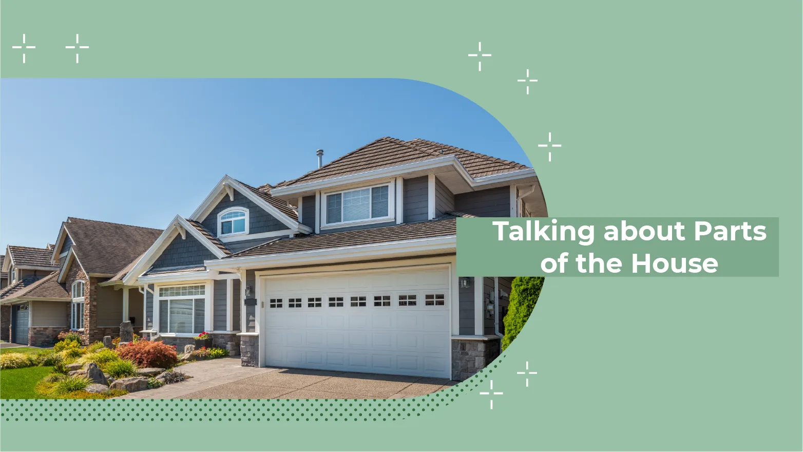 [F] Talking About Parts Of The House