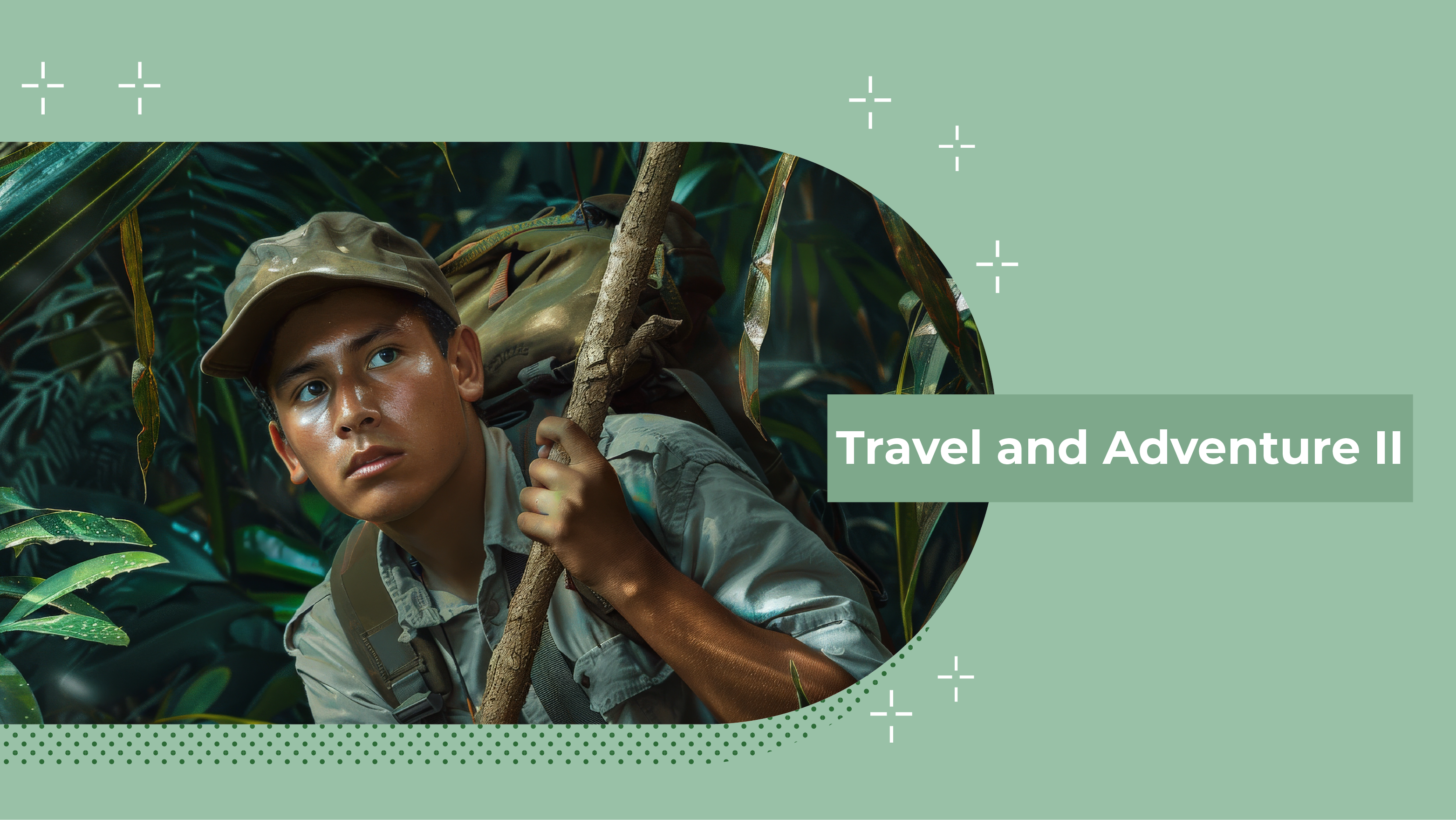 [A] Travel and Adventure II